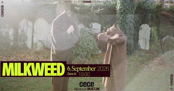 Milkweed (UK) + support: Flavia Huarachi // RUST