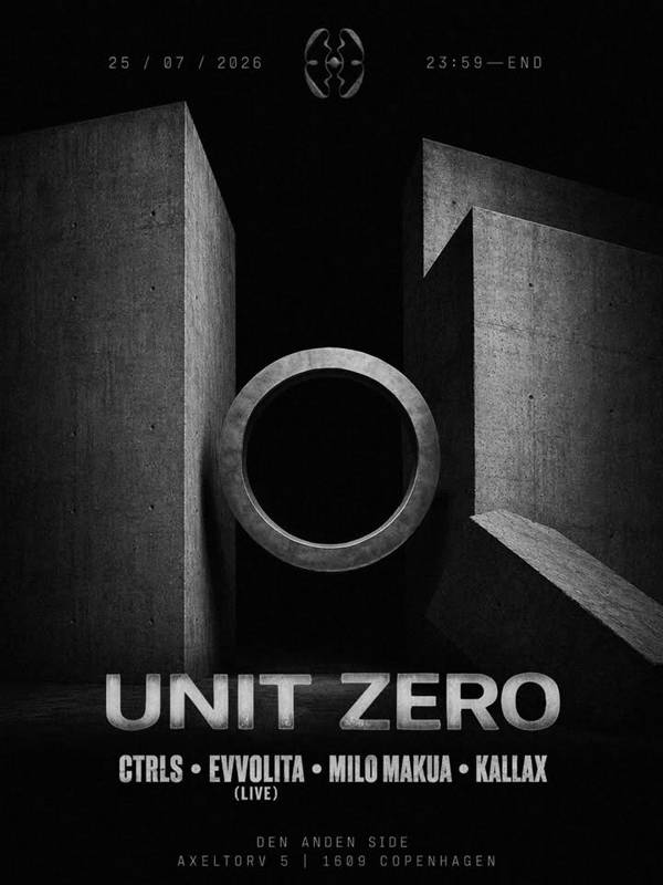 UNIT ZERO #2 @ Den Anden Side