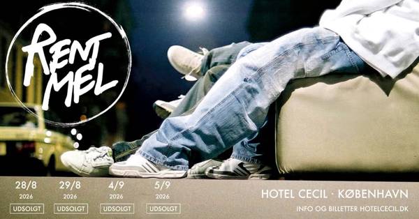 UDSOLGT! Rent Mel | Hotel Cecil, København – EKSTRA