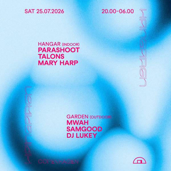 Hangaren Summer: parashoot, Talons, Mwah, samgood, DJ Lukey, Mary Harp