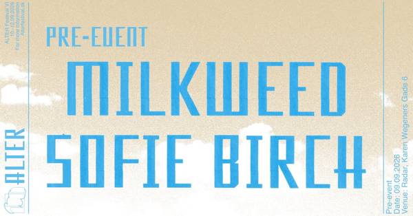 PRE-EVENT: Milkweed + Sofie Birch // Radar