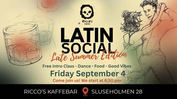 *LATIN SOCIAL* Late Summer Edition @Riccos Sluseholmen