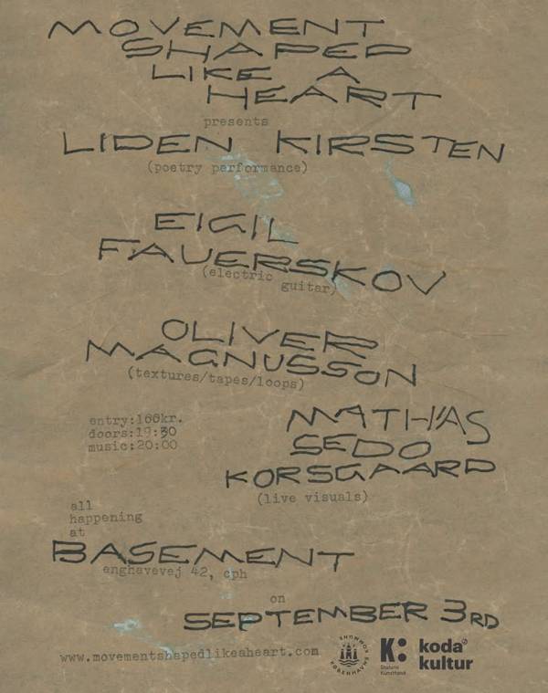 Movement Shaped Like a Heart .:. Oliver Magnusson .:. Liden Kirsten .:. Eigil Fauerskov // Basement