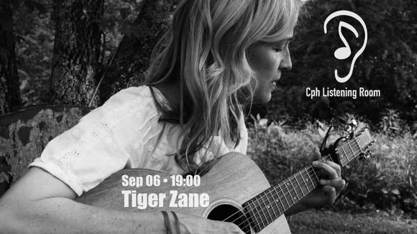 Cph Listening Room Feat: Tiger Zane (US/F)