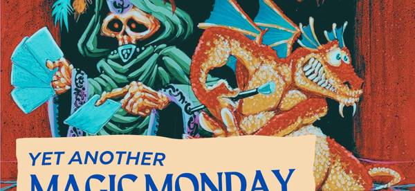 Yet Another Magic Monday